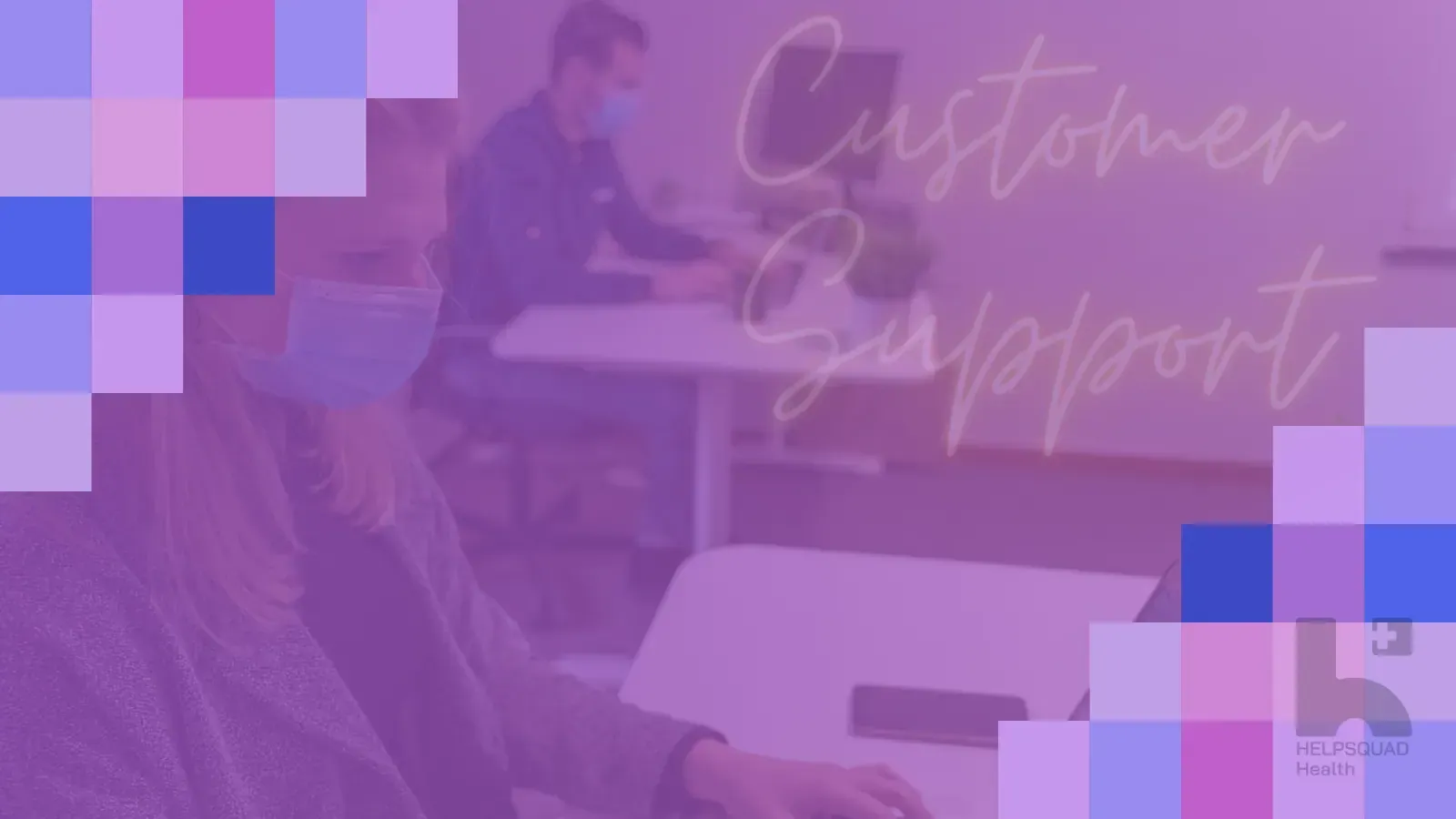 Masked workers at desks with purple overlay and pixel blocks, script text reading Customer Support